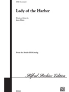 Lady Of The Harbor by Eilers Joyce for SAB and Piano