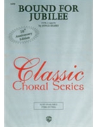 Bound For Jubilee by Eilers Joyce for SATB