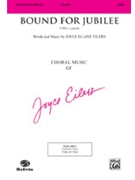 Bound For Jubilee by Eilers Joyce for TTBB a cappella