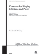 Concerto For Singing Chickens And Piano by Lawrence Stephen for SATB