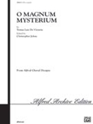 O Magnum Mysterium by De Victoria Tomas L - Johns Christopher - for SATB a cappella