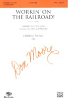 Workin' On The Railroad by - Moore Donald - for TTB (American Folk Song)