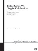 Joyful Songs We Sing In Celebration by Mozart Wolfgang Amadeus - Liebergen Patrick M - for SAB and Piano