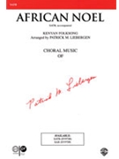 African Noel by Kenyan Folk Song - Liebergen Patrick M - for SATB