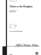 Ticket To The Kingdom by Moore Donald for 3-Part Mixed