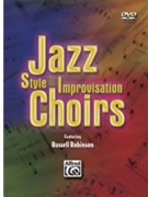 Jazz Style & Improvisation For Choirs by Robinson Russell for DVD