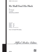 He Shall Feed His Flock by Handel George Frideric - Rentz Earlene - for 3-Part Mixed