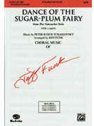 Dance Of The Sugar Plum Fairy by Tchaikovsky Pyotr Ilyich - Funk Jeff - for SATB