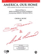 America Our Home by Poorman Sonja and Berta for SATB