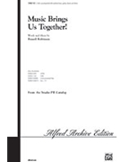 Music Brings Us Together by Robinson Russell for 2-Part
