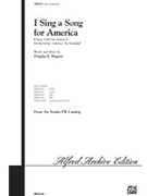 I Sing A Song For America by Wagner Douglas E for SAB and Piano