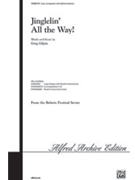 Jinglelin' All The Way by Gilpin Greg for 2-Part