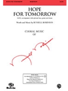 Hope For Tomorrow by Robinson Russell for SATB