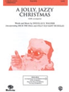 Jolly Jazzy Christmas by Wagner Douglas E for SATB