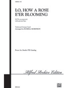 Lo How A Rose E're Blooming by - Robinson Russell L - for SATB