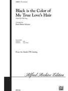 Black Is The Color Of My True Loves Hair by - Schram Ruth Elaine - for TTBB