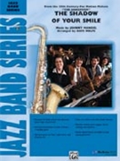 Shadow Of Your Smile The by Mandel Johnny - Wolpe Dave - for Jazz Ensemble
