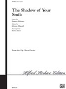Shadow Of Your Smile The by Mandel Johnny - Shaw Kirby - for SATB a cappella