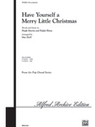 Have Yourself A Merry Little Christmas by Martin and Blane - Huff Mac - for SAB