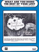 What Are You Doing the Rest of Your Life? by for Piano/Vocal