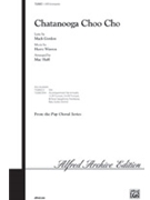 Chattanooga Choo Choo by Warren Harry - Huff Mac - for SATB