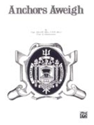 Anchors Aweigh by Miles and Zimmerman for Piano/Vocal