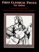 First Classical Pieces for Guitar by for Guitar (Compiled by Myrna Si)
