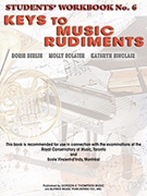 Keys to Music Rudiments: Students' Workbook No. 6 by BerlinSclater Sinc for Book
