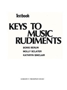 Keys to Music Rudiments: Textbook by BerlinSclater Sinc for Book