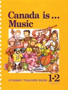 Canada Is ... Music Grade 1-2 by Dulcie Colby Joh for Book