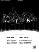 Working by Various for Vocal Selections (Grant Taylor Schwartz Rodgers Carnelia and Birkenhead)