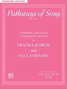 Pathways Of Song Volume 2 by - Laforge and Earhart - for Low Voice Collection (Vol 2)