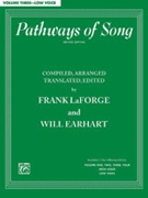 Pathways Of Song Volume 3 by - Laforge and Earhart - for Low Voice Collection (Vol 3)