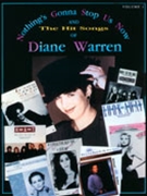 Nothing's Gonna Stop Us Now and the Hit Songs of Diane Warren V by Warren Diane for Piano/Vocal