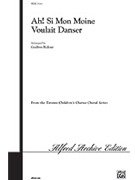 Ah Si Mon Moine Voulait Danser by - Ridout Godfrey - for Unison (French Canadian Fol)