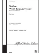 Soldier Won't You Marry Me by Halley Paul for SATB