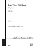 Fare Thee Well Love by Rankin James - Stuart Calvert - for SATB