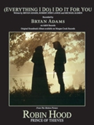 (Everything I Do) I Do It for You by Bryan Adams for Piano/Vocal (Robin Hood - Prince of Thieves)