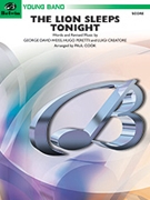 Lion Sleeps Tonight by Lyrics and revised m - Paul Cook - for Conductor