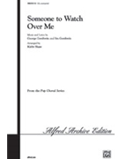 Someone To Watch Over Me by Gershwin George - Shaw Kirby - for SSA