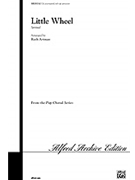 Little Wheel by Spirituals - Ruth Artman - for Choir