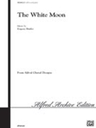 White Moon by Butler Eugene for SATB