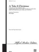 Take 6 Christmas by - Zegree Steve - for SATB
