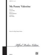My Funny Valentine by Rodgers and Hart - Shaw Kirby - for SATB