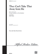 They Can't Take That Away From Me by Gershwin George - Shaw Kirby - for SATB