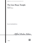 Lion Sleeps Tonight by Weiss Peretti and Creatore - Wagner Douglas E - for Handbells