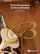 Elsa's Procession To The Cathedral by Wagner Richard - Cailliet Lucien - for Full Score