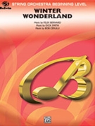 Winter Wonderland by Bernard Felix - Cerulli Bob - for String Orchestra