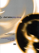 Chet Baker Play-along by Baker Chet - Wolfgang Lackerschmi - Chet Baker for Trumpet and Piano