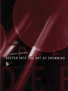 Deeper into the Art of Drumming [Drum Set] by for Book